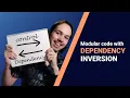 More Modular Code with Dependency Inversion - SOLID Principles E5