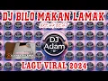 Download Lagu Dj - Bilo Makan lamak  Najwa (Dj Adam)