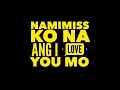 Namimiss Ko Na Ang I Love You Mo - MM \u0026 MJ
