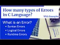 How many types of Errors in C Language Syntax Error Logical Error Runtime Error Greencs217