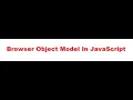 Browser Object Model in JavaScript