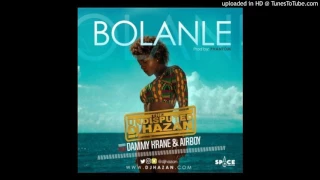 dj hazan bolanle ft dammy krane x airboy