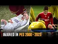 Injured In PES | 2000 - 2023 |