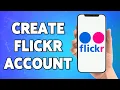 How To Create Flickr Account 2023 Flickr App Account Registration Sign Up Help