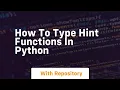 How to type hint functions in python