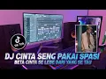 Download Lagu DJ CINTA SENG PAKAI SPASI || BETA CINTA SE LEBE DARI YANG ALE TAU (VICKY SALAMOR) VIRAL TIKTOK