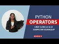 OPERATORS IN PYTHON - CBSE CLASS 11 12