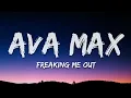Ava Max - Freaking Me Out (Lyrics)