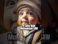 8 CUCU NABI MUHAMMAD SAW #muhammad #islam #cucunabi #kisahislami