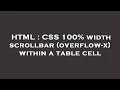 HTML CSS 100 width scrollbar overflow-x within a table cell