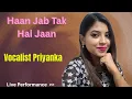 Download Lagu Jab Tak Hai Jaan | Sholay | Lata Mangeshkar | Live by Vocalist Priyanka 