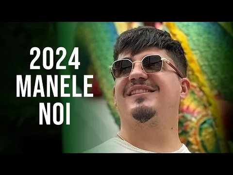 Download MP3 Manele 2024 Cele Mai Noi 🎵 Colaj Manele Noi 2024 🎵 Mix Manele 2024 Noi