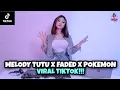 Lagu MELODY TUTU X POKEMON X FADED (DJ IMUT REMIX)
