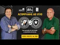Lagu AO VIVO: VASCO X BOTAFOGO | CAMPEONATO CARIOCA | 6ª RODADA | TAÇA GUANABARA