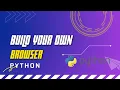 Build Your Own Browser using Python Python Project PyQt5