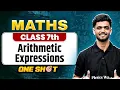 Arithmetic Expressions Class 7 One Shot Maths