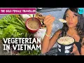 Vietnam Food Tour As A Vegetarian The Solo Female Traveller Ep 23 Curly Tales
