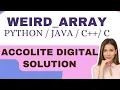 WEIRD ARRAY CODE ACCOLITE CODING SOLUTIONS PYTHON C JAVA C WEIRD ARRAY ACCOLITE CODE