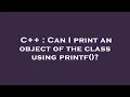 C Can I print an object of the class using printf