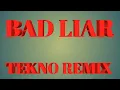 BAD LIAR X IMAGINE DRAGON [ TEKNO REMIX 2K23 ] [ DISCO REMIX ]