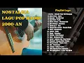 Lagu LAGU RADIO ERA 2000-AN BAND POP HITS INDONESIA NOSTALGIA | Full Album Kenangan Masa SMA