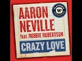 Crazy Love (feat. Robbie Robertson)
