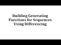 Building Generating Functions for Sequences Using Differencing
