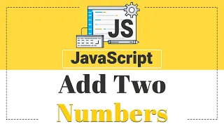 JavaScript Program To Add To Numbers JavaScript Tutorial