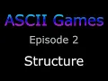 ASCII Games Episode 2 - Refactoring Hello World