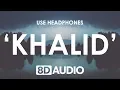 Download Lagu Khalid - Young Dumb \u0026 Broke (8D AUDIO) 🎧