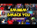 Download Lagu Eminem - SMACK YOU | UNCUT REACTION MASHUP