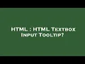 HTML HTML Textbox Input Tooltip