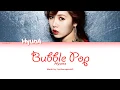 HyunA (현아) - Bubble Pop! - Color Coded Lyrics (HAN|ROM|ENG)