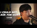 Download Lagu I Could Not Ask For More | Edwin McCain (Buildex Cover)