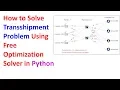 How to Solve Transshipment Problem Using Free Optimization Solver in Python