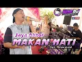 Download Lagu MAKAN HATI - Jaya Aktor_Karya: Phianraisyal _ Live Performance Bersama KingDJ