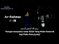 Surah Ar-rahman ayat 1 - 18 l murottal l sisi yulianti