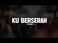 Download Lagu Ku Berserah - Veren (Lirik) || Lagu Rohani Kristen Penyembahan Pilihan Terbaik 2025