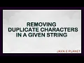 Java Program to Remove Duplicate Characters in a String java tutorials java e planet