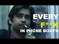 Every F K in the movie Phone Booth 2002