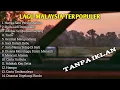 FULL ALBUM LAGU MALAYSIA TERPOPULER | TANPA IKLAN
