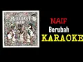 Download Lagu Naif - Berubah (karaoke)