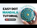 Easy Beginner 4 Rock Dot Mandala Tutorial For Beginners Learn How to Dot Paint Thoughtful Dots