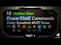 10 Hidden Gem PowerShell Commands Every Sysadmin MUST Know-Part1