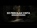 Download Lagu DJ PERGILAH CINTA ( PERGILAH KAU PERGI DARI HIDUPKU ) SLOW FULL BASS VIRAL TIKTOK 2024