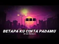 Lagu DJ Betapa Ku Cinta Padamu - Thailand Style Type Beat Prod. by ZR Project