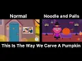 This Is The Way We Carve A Pumpkin Normal VS Noodle And Pals