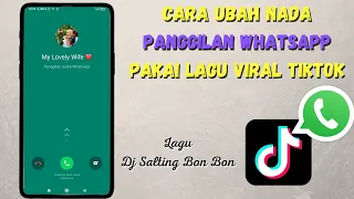 Download Cara Ubah Nada Panggilan Whatsapp Pakai Lagu Viral Tiktok || Dj Salting Bon Bon MP3