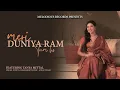 Lagu Tanya Mittal : Meri Duniya Ram Tum ho | Bidipta Chakrabarty | Aviraj Tiwari