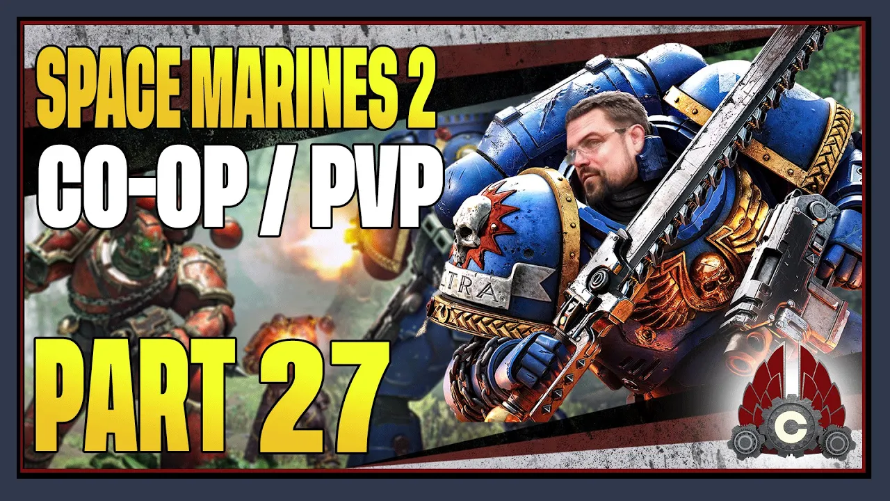 CohhCarnage Plays Space Marine 2 CO-OP/PVP (Contains Story Spoilers) - Part 27